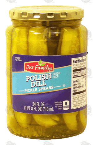 Our Family polish dill pickle spears 24 fluid ounce