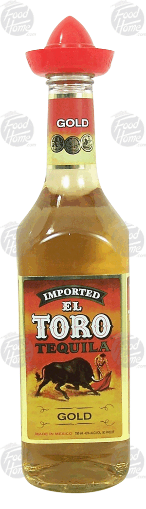 El Toro Gold tequila imported from Mexico, 40% alc. by vol. 750 milliliter